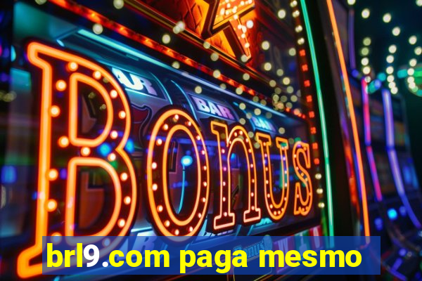 brl9.com paga mesmo